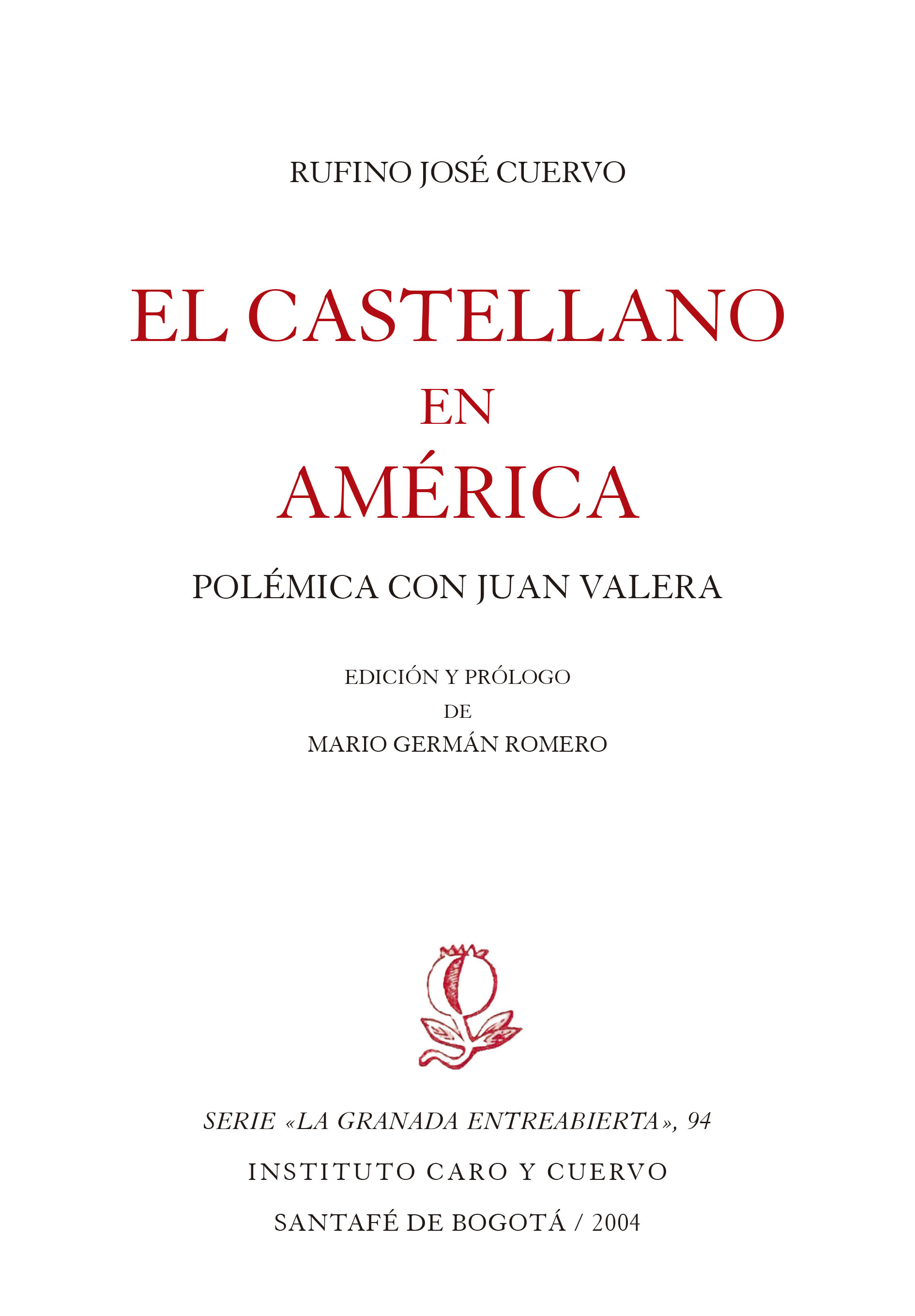 El castellano en América. Polémica con Juan Valera